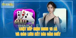 Luật Xếp Mậu Binh 13 Lá Và Các Liên Kết Bài Cần Biết