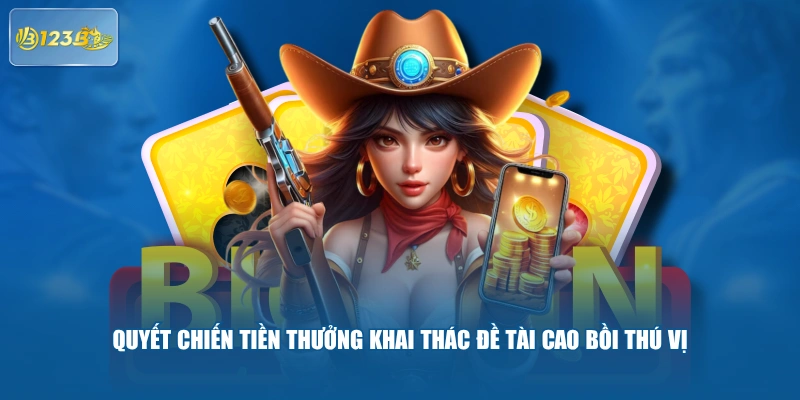 Quyết Chiến Tiền Thưởng khai thác đề tài cao bồi thú vị