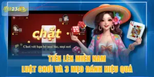 Tiến Lên Miền Nam - Luật Chơi Và 3 Mẹo Đánh Hiệu Quả